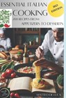 Cookbook for beginner: Essential Italian Cooking: 200 Recipes from Apetizer to Dessert - Matteo de Luca - 9798870953342