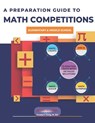 A Preparation Guide to Math Competitions for Elementary & Middle School: Amc-8, Mathcounts, Math Olympiad, Mathcon,& Math Leagues - American Math Academy - 9798870976587