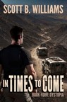In Times to Come - Dystopia - Scott B. Williams - 9798871226100