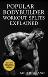 Workout Splits for Bodybuilders: Navigating Through Full-Body, Upper/Lower, Bro, and Hybrid Workout Split - Fitness Research Publishing - 9798871357781