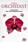 The Orchidist - Sue And Graham Guest - 9798871456057