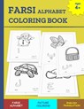 Farsi Alphabet Coloring Book: 34 page FARSI alphabet coloring book for children of ages 4+ to learn the FARSI Alphabet - Mamma Margaret - 9798872103240