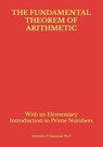 The Fundamental Theorem of Arithmetic: With an Elementary Introduction to Prime Numbers - Demetrios P. Kanoussis Ph. D. - 9798872476351