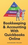 Bookkeeping & Accounting With Quickbooks Online - Sadanand Pujari - 9798873179381