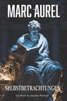 Aurel, M: Selbstbetrachtungen von Marc Aurel - Marc Aurel - 9798873324323