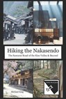 Hiking the Nakasendo - KING,  Michael - 9798873486076
