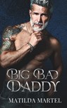 Big Bad Daddy: An Age Gap Mafia Romance - Wander Aguiar - 9798873635382