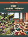 Crochet Amigurumi Companions: Adorable Animal Friends Book - Daniel C. Ward - 9798874190620