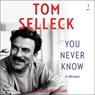 You Never Know: A Memoir -  - 9798874621292