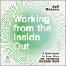 Working from the Inside Out: A Brief Guide to Inner Work That Transforms Our Outer World -  - 9798874632144