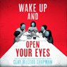 Wake Up and Open Your Eyes -  - 9798874726980