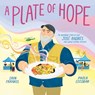 A Plate of Hope: The Inspiring Story of Chef José Andrés and World Central Kitchen -  - 9798874739706