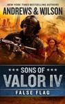 Sons of Valor IV: False Flag - Brian Andrews - 9798874881955
