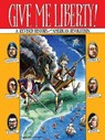 Give Me Liberty!: A Revised History of the American Revolution - Gilbert Shelton - 9798875000232