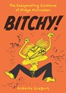 Bitchy! The Exasperating Existence of Midge McCracken - Roberta Gregory - 9798875001635