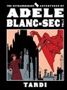 The Extraordinary Adventures of Adele Blanc-Sec Vol. 1 - Tardi - 9798875002380