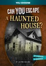 Can You Escape a Haunted House?: An Interactive Paranormal Adventure - Ailynn Collins - 9798875210242