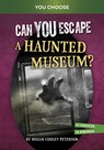 Can You Escape a Haunted Museum?: An Interactive Paranormal Adventure - Megan Cooley Peterson - 9798875210266