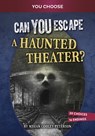 Can You Escape a Haunted Theater?: An Interactive Paranormal Adventure - Megan Cooley Peterson - 9798875210310
