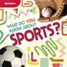 What Do You Know about Sports? - John Sazaklis - 9798875223686