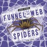 Funnel-Web Spiders - Lisa J. Amstutz - 9798875224515