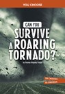 Can You Survive a Roaring Tornado?: An Interactive Survival Adventure - Thomas Kingsley Troupe - 9798875240652