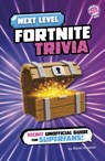 Next Level Fortnite Trivia: Secret Unofficial Guide for Superfans! - Daniel Mauleón - 9798875241161