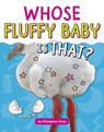 Whose Fluffy Baby Is That? - Christianne Jones - 9798875248375