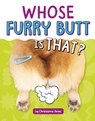 Whose Furry Butt Is That? - Christianne Jones - 9798875248405