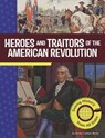 Heroes and Traitors of the American Revolution: Seeing History from All Sides - Emma Carlson Berne - 9798875254161