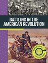 Battling in the American Revolution: Seeing History from All Sides - Emma Carlson Berne - 9798875254246
