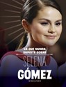 Lo Que Nunca Supiste Sobre Selena Gómez - Dolores Andral - 9798875260643