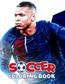 Soccer Coloring Book: 100+ coloring pages of players, stadiums and teams of the Champions League - Let's Learn Playing - 9798875563874
