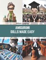 Amigurumi Dolls Made Easy: A Book for Crochet Lovers - Miriam C. Harvey - 9798876213150