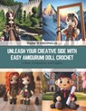 Unleash Your Creative Side with Easy Amigurumi Doll Crochet: A Book of Inspiration and Projects - Kiana M. Theophilus - 9798876213181