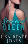 Scorned Queen - Lisa Renee Jones - 9798877091207