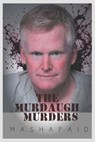 The Murdaugh Murders - Masha Paid - 9798877205291
