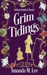 Grim Tidings - Amanda M. Lee - 9798877776463