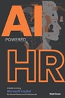 Game-Changer AI-Powered HR: An In-Depth Guide to using Microsoft Copilot for Human Resources Professionals - Matt Dunn - 9798878512329
