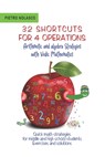 32 SHORTCUTS FOR FOUR OPERATIONS Arithmetic and algebra Strategies with Vedic Mathematics: Quick math strategies for middle and high school students E - Pietro Nolasco - 9798878549080