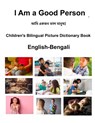 English-Bengali I Am a Good Person Children's Bilingual Picture Dictionary Book - Richard Carlson - 9798878827027