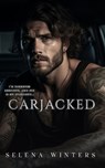 Carjacked: A Dark Hitchhiker Romance - Selena Winters - 9798879270235