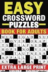 Easy Crossword Puzzles Book For Adults: Extra Large Print Crossword Puzzles Book With Solutions - Nicole K. Johnson - 9798879520125