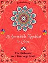 25 Incredible Mandalas to Color - Zenart Editions - 9798880553563