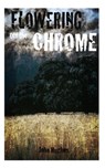Flowering Off the Chrome - John Hughes - 9798880670598