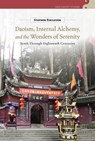 Daoism, Internal Alchemy, and the Wonders of Serenity - Stephen Eskildsen - 9798880703012