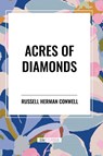 Conwell, R: Acres of Diamonds - Russell Herman Conwell ; Robert Shackleton ; Robert Collier - 9798880901104