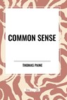 Common Sense - Thomas Paine - 9798880903283