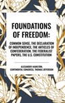Foundations of Freedom - Alexander Hamilton ; Congress Continental Congress ; Thomas Jefferson - 9798880904792