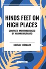 Hinds Feet on High Places Complete and Unabridged by Hannah Hurnard - Hannah Hurnard - 9798880905485